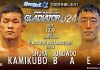 2023年12月9日BODYMAKERpresents GLADIATOR 024 in OSAKA 上久保周哉の対戦相手シン・ジェヨンが負傷欠場となり、ペ・ジョンウに変更!